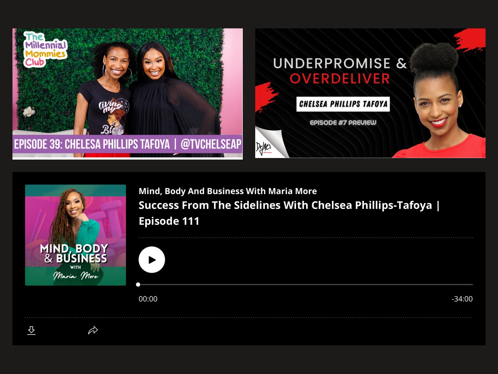 Episode artwork from The Millennial Mommies Club, Underpromise & Overdeliver, and Mind, Body and Business with Maria More